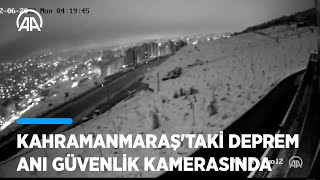 Kahramanmaraştaki Deprem Anı Güvenlik Kamerasında