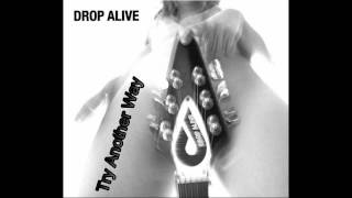 Watch Drop Alive Try Another Way video