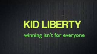 Watch Kid Liberty Winning Isnt For Everyone video