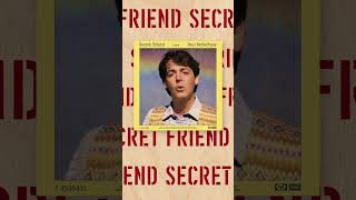 Secret Friend [7” Single Edit]  - Paul Mccartney