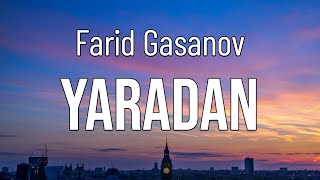 Farid Gasanov - Yaradan | LYRİCS/SÖZLERİ