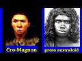 আদিম যুগের মানুষ ক্রো-ম্যাগনন এবং প্রোটো অস্ট্রালয়েড |Cro-Magnon And Proto australoid