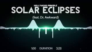 Watch Hollywood Principle Solar Eclipses feat Dr Awkward video