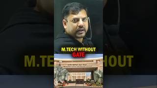 M.tech Without Gate? Shocking Truth Revealed