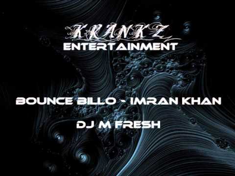 Bounce Billo - Imran Khan - Dj M Fresh - Krankz Entertainment...