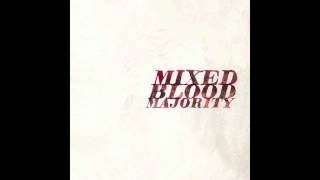 Watch Mixed Blood Majority Fine Print video