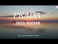 PRADA -JASS MANAK (Slowedand Reverb) Lofi | Lyrics Latest Punjabi Song| Har Saah Utte Naam Bole Tera