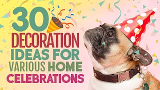 30 DECORATION IDEAS FOR HOME CELEBRATIONS
