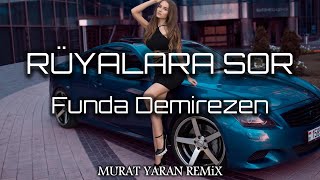 Funda Demirezen - Rüyalara Sor ( Murat Yaran Remix ) #mustafaceceli