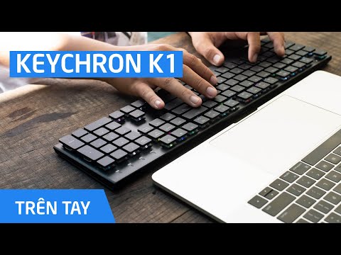 Keychron K1 - bàn phím cơ Bluetooth hỗ trợ tốt cho Mac, siêu mỏng