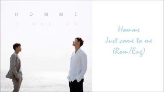 Watch Homme Just Come To Me video