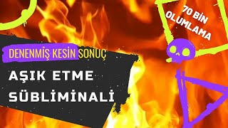 Subli̇mi̇nal İstedi̇ği̇ni̇z Ki̇şi̇yi̇ Aşik Etme Subli̇mi̇nali̇ Denenmi̇ş Kesi̇n Yöntem