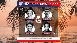 Quarterfinals Heat 2 FireWire E-Pro USA presented by Futures