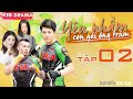 YÊU NHẦM CON GÁI ÔNG TRÙM | TẬP 2 FULL| Harry Lu bất ngờ bị Tùng Min hạ đo ván trên sàn đấu boxing🥊 thumbnail