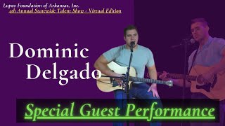 Dominic Delgado : Special Guest Performance : 4th A.S.T.S (Virtual Edition) : LFOA, Inc.