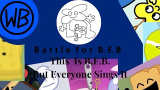 This Is Bfb But Everyone Sings It
