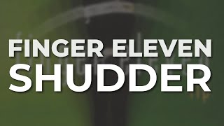 Watch Finger Eleven Shudder video