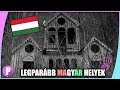 A LEGIJESZTŐBB Helyek Magyarországon