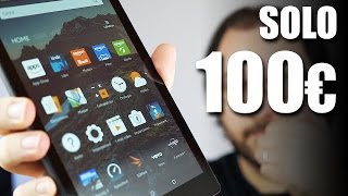 Un TABLET a SOLI 100€ - FIRE HD 8 by Amazon - Natale 2016