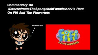 Noggins Commentaries Wateranimatethespongebobfanatic2007S Rant On Fifi And The Flowertots
