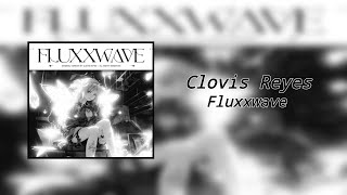 Clovis Reyes - Fluxxwave (8D Audio)