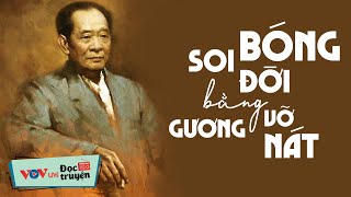 Cả Xóm Đều Khen Hay - Soi Bóng Đời Bằng Gương Vỡ Nát Đọc Truyện Đêm Khuya Đài Tiếng Nói Việt Namvov