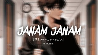 Janam Janam Slow Reverb Shakir X Ayaan
