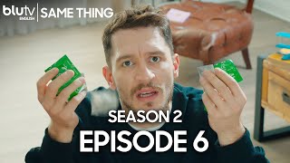 Same Thing - Episode 6 (English Subtitle) Aynen Aynen | Season 2 (4K)