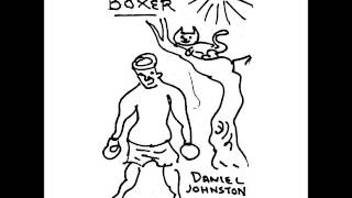 Watch Daniel Johnston Oh No video