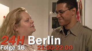 24H Berlin - Ein Tag Im Leben - 21:00-22:00 (Folge 16/24)