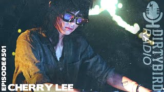 Dirtybird Radio 501 - Cherry Lee