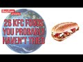 26 KFC Foods You Probably Haven't Tried