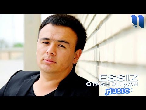 Otash Xijron - Essiz