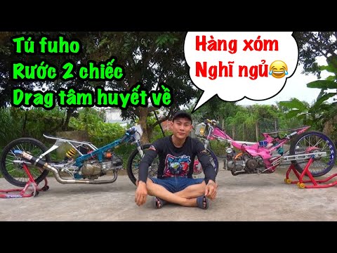 tú fuho cạn túi khi rước 2 chiếc drag hồng nhan 67td và drag si 66td về 1 nhà