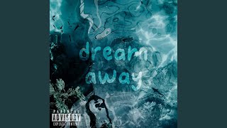 Dream Away Dream Away