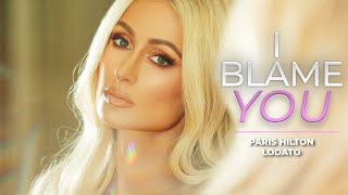 Paris Hilton - I Blame You