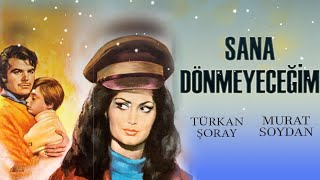Sana Dönmeyeceğim (1969) - Türkan Şoray & Murat Soydan