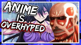 Anime is Overhyped?!