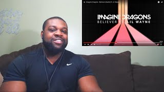 Imagine Dragons Believer Audio Ft Lil Wayne Reaction Imagine Dragons Believer Audio Ft Lil Wayne Reaction