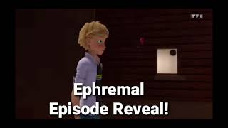 Ephremal Reveal?!