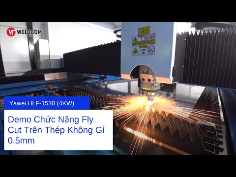 Yawei HLF-1530 (4KW) Demo Chức Năng Fly Cut Trên Thép Không Gỉ 0.5mm | Siêu Nhanh Siêu Chính Xác