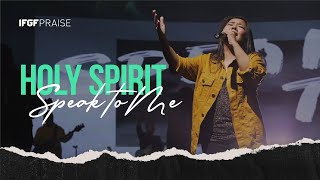 Watch Ifgf Praise Holy Spirit speak To Me video