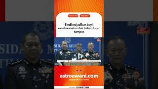 Sindiket Jadikan Bayi, Kanak Kanak Untuk Bahan Lucah Tumpas