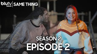 Same Thing - Episode 2 (English Subtitle) Aynen Aynen | Season 2 (4K)