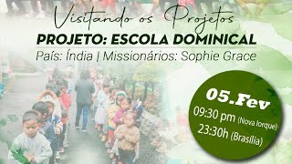 Visitanto Os Projetos - Escola Dominical - Índia - 09:30PM (Nova Iorque) 23:30h (Brasília)