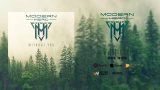 Modern Hero - Without You