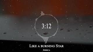 Jessica - Like A Burning Star