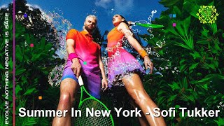 Summer In New York - Sofi Tukker 소피 터커