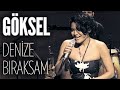 Göksel - Denize Bıraksam (JoyTurk Akustik)