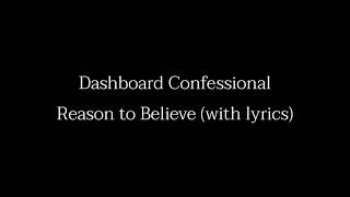 Watch Dashboard Confessional Reason To Believe video